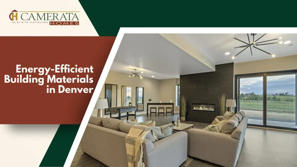 Energy-Efficient Building Materials in Denver